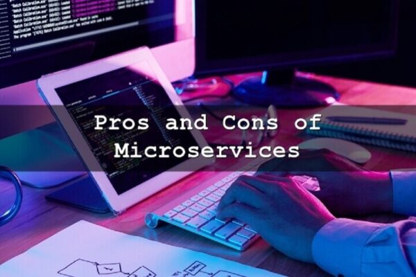 Pros, Cons, And Working Principle Of Microservices