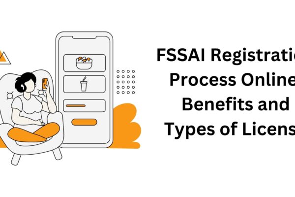 FSSAI Registration Process Online, Benefits and Types of License